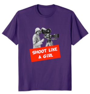 Shoot Like a Girl Feminist T-shirt Director